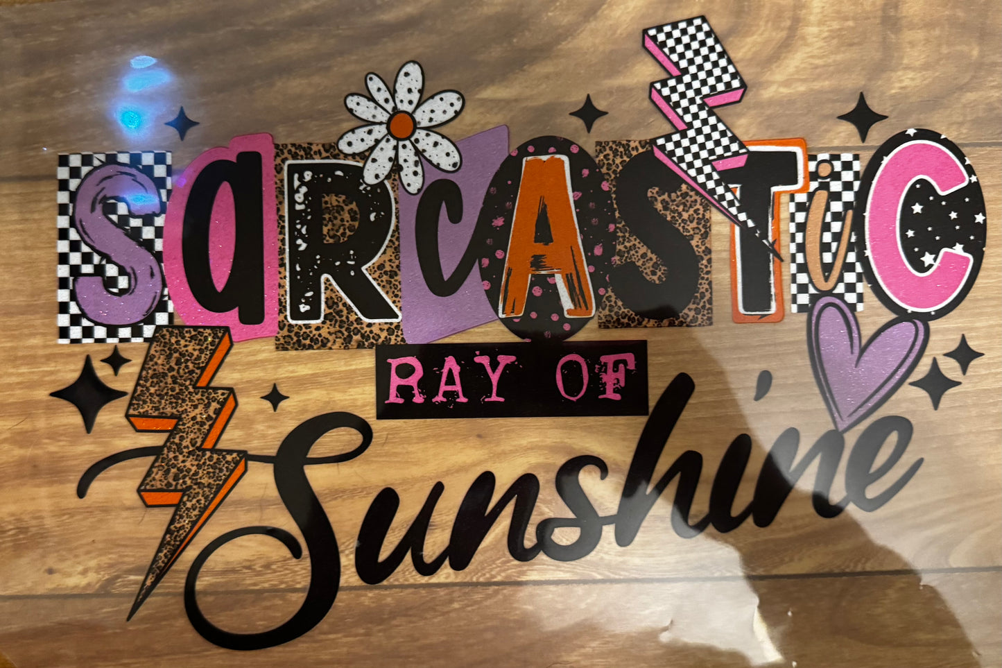 “Sarcastic ray of sunshine"