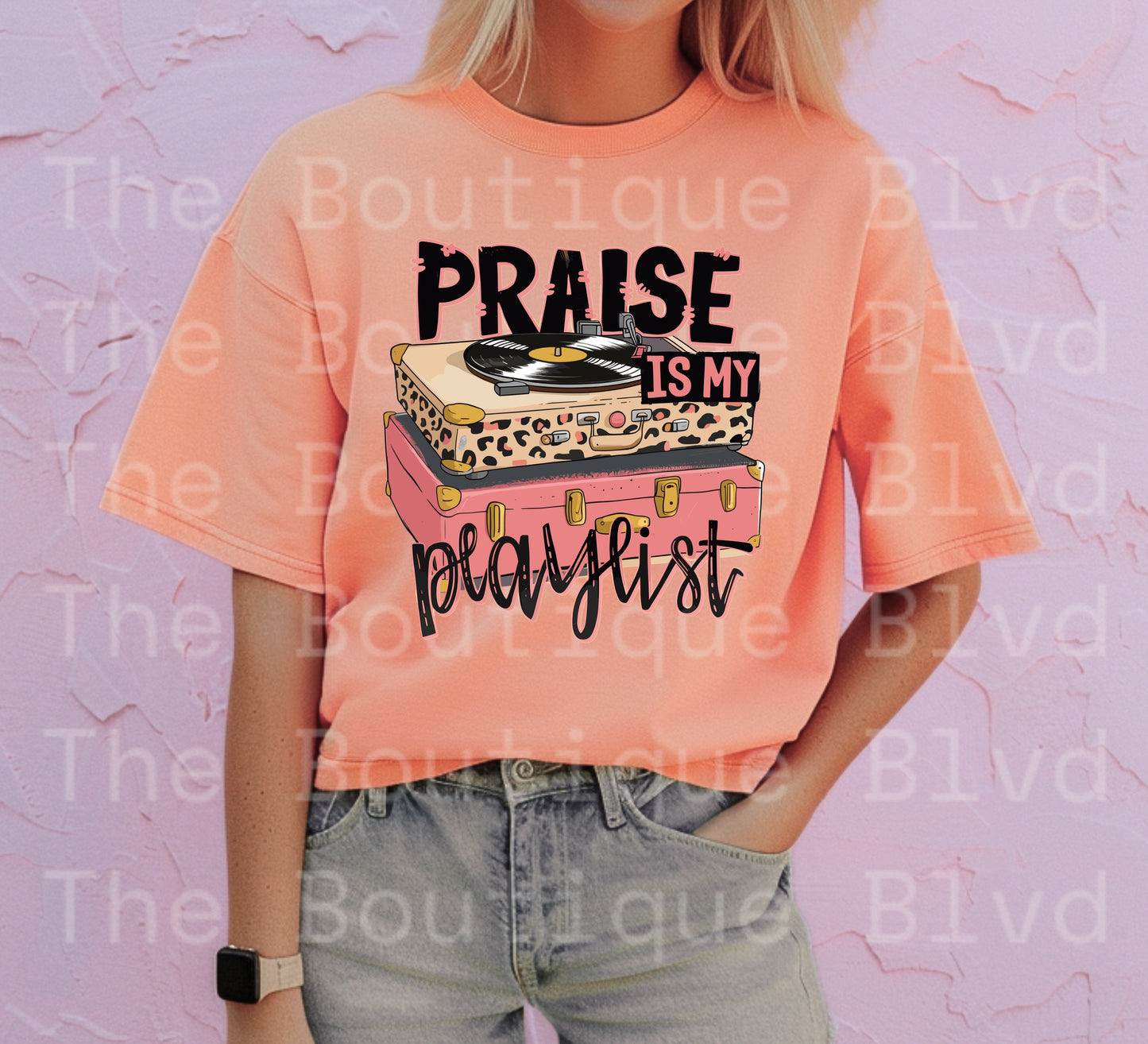 “Praise is my playlist" t-shirt
