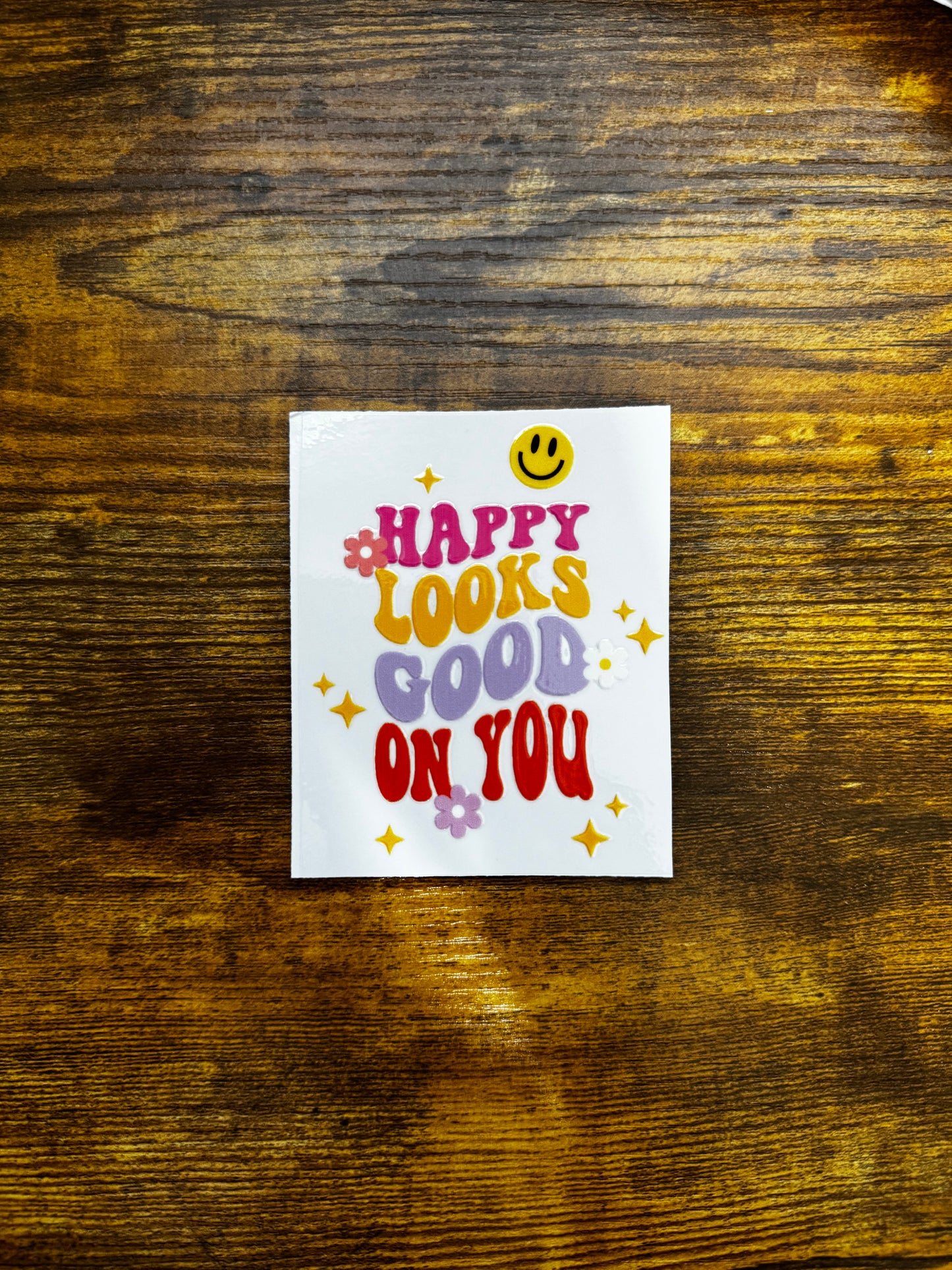 “Happy looks good on you” Decal