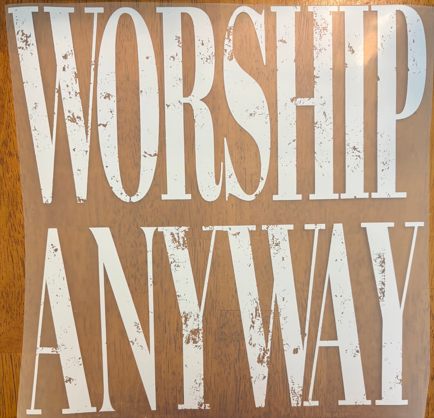 “Worship anyway”