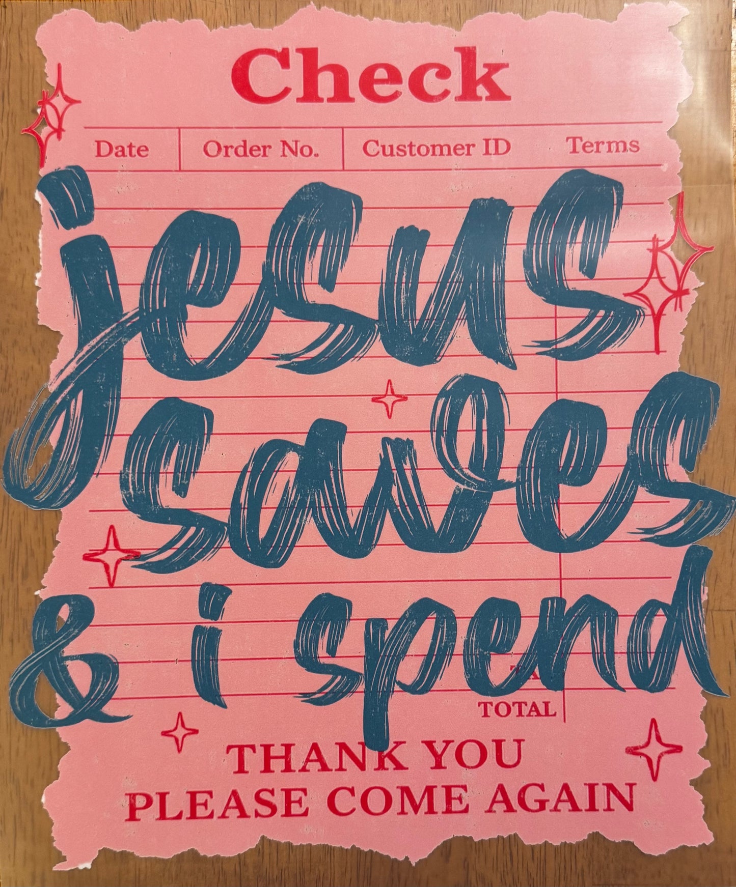 "Jesus saves & I spend"