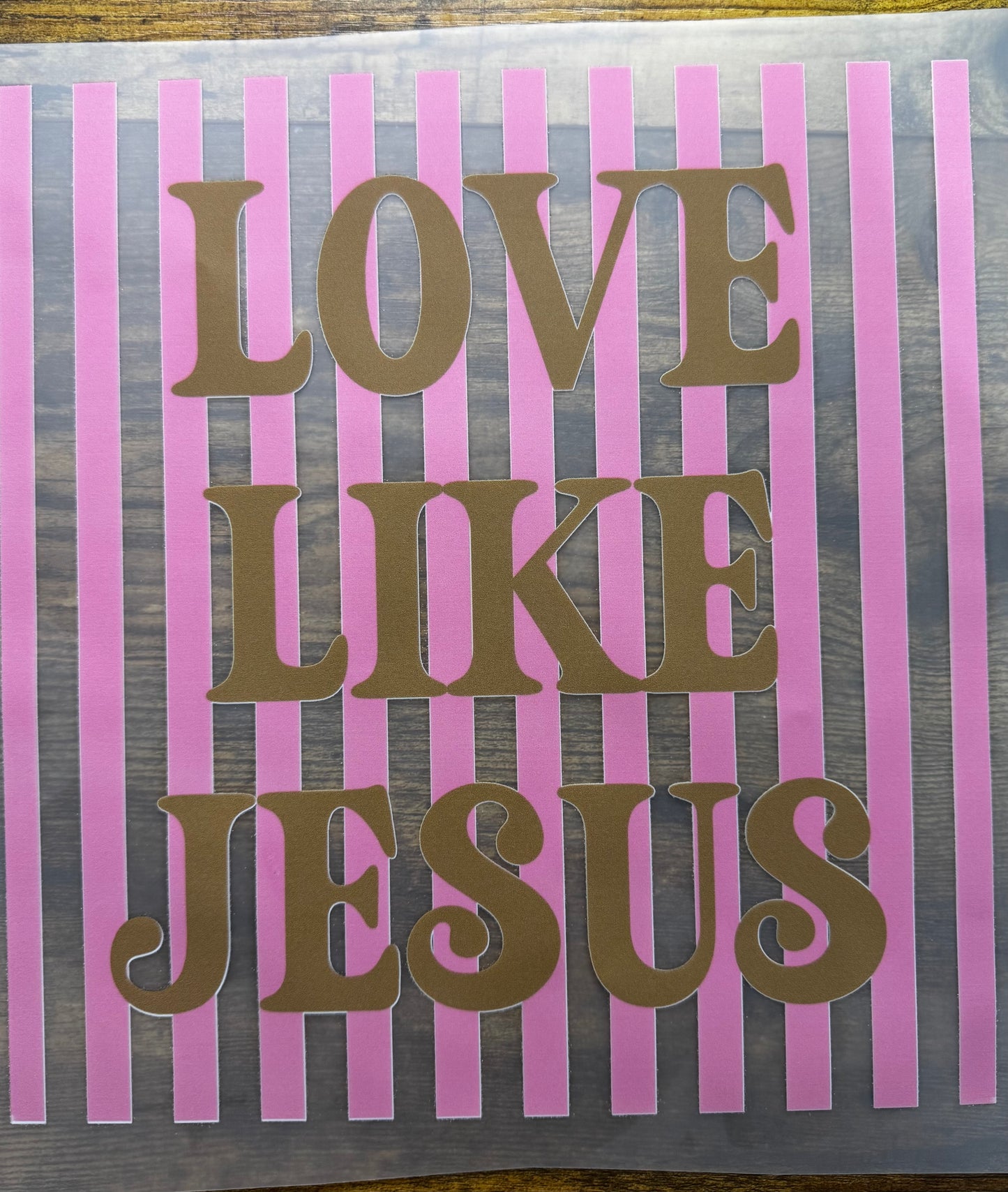 “Brown & pink love like jesus"
