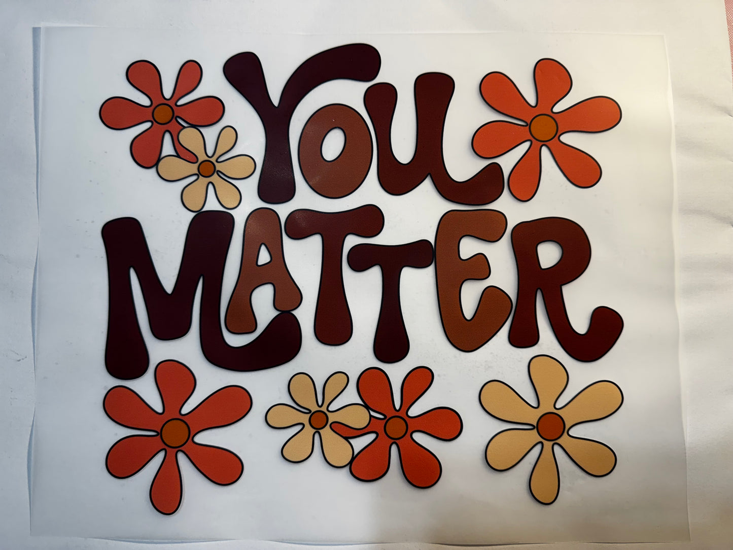 “You matter”