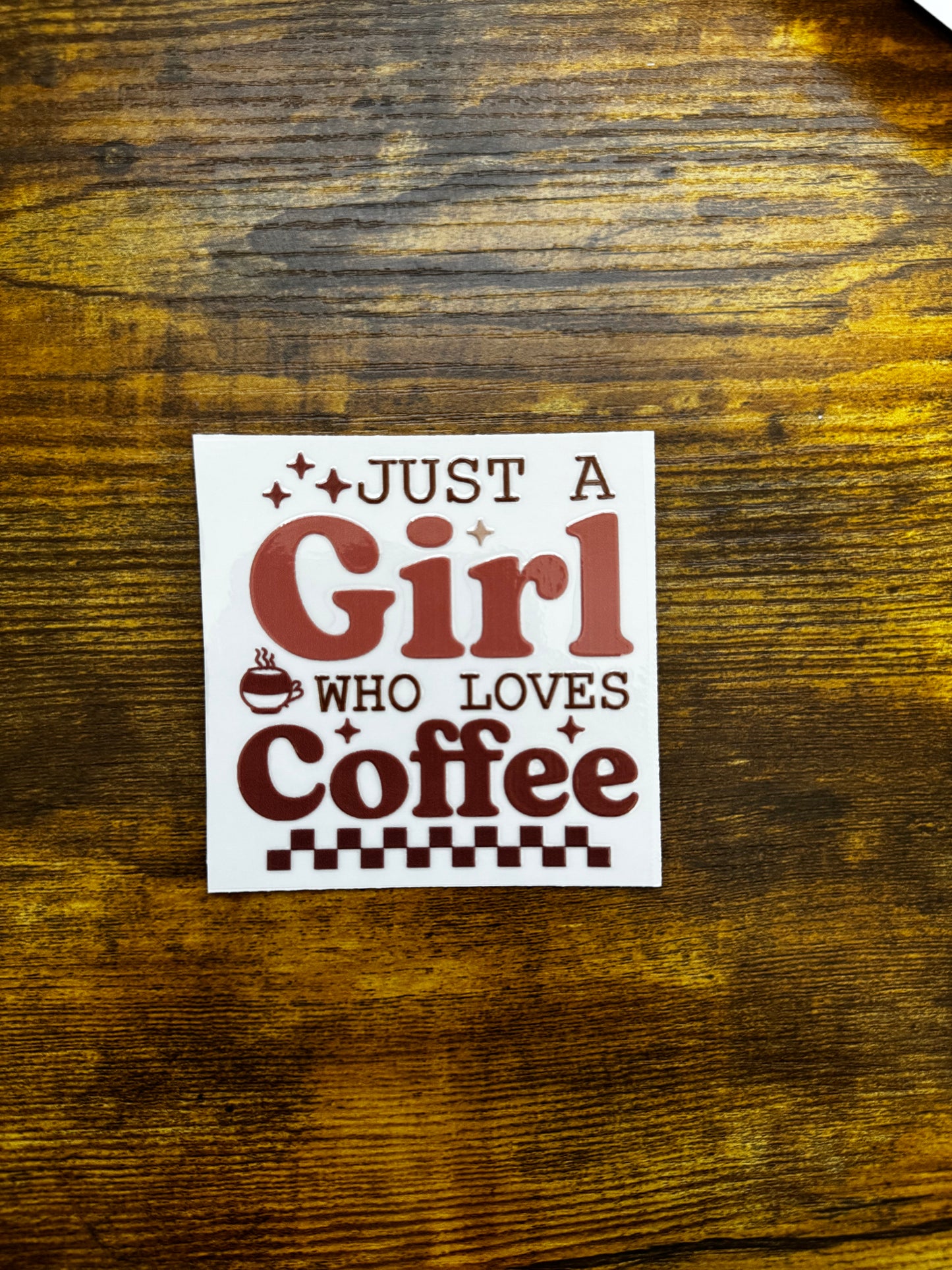 “Just a girl who loves coffee” Decal