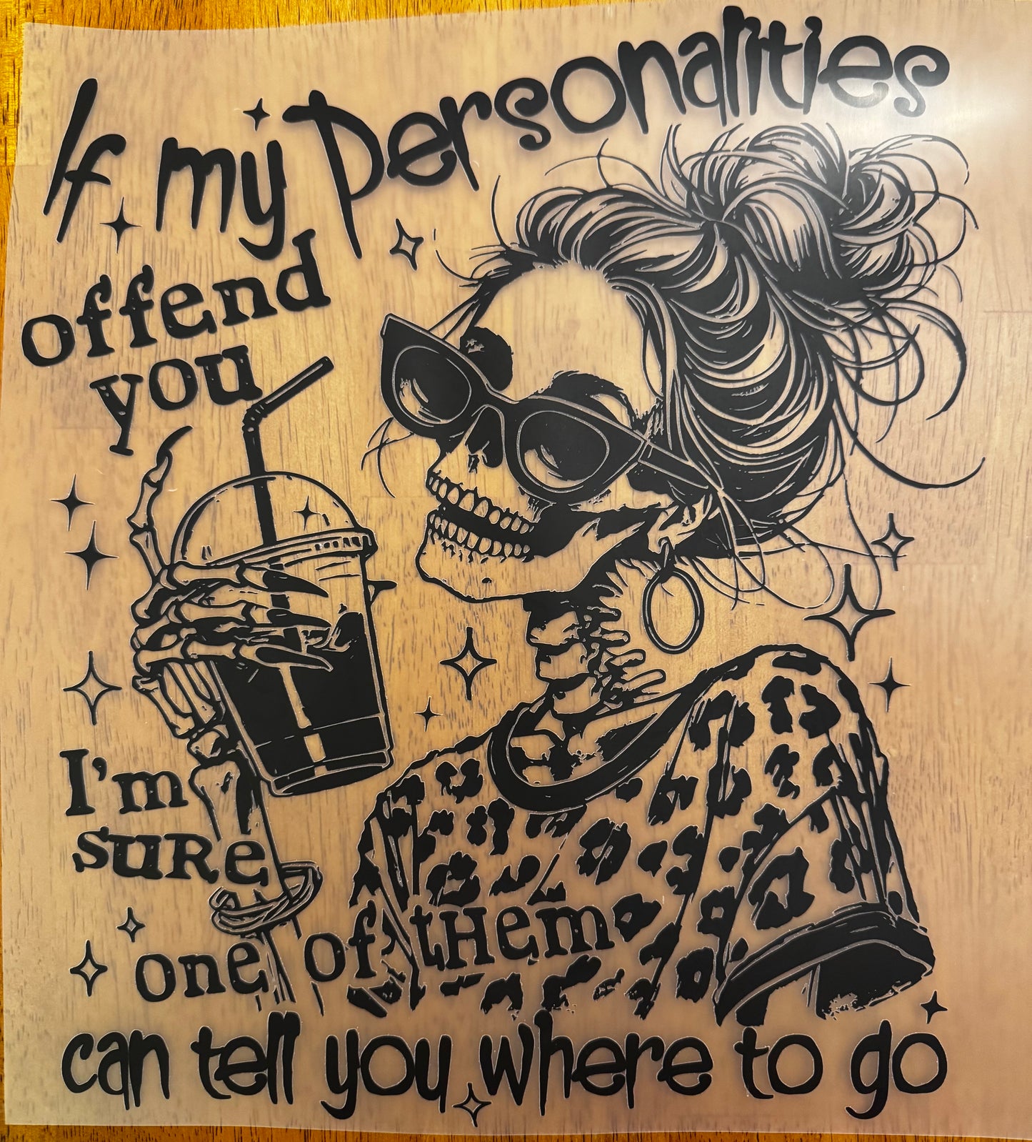 "If my personalities offend you"