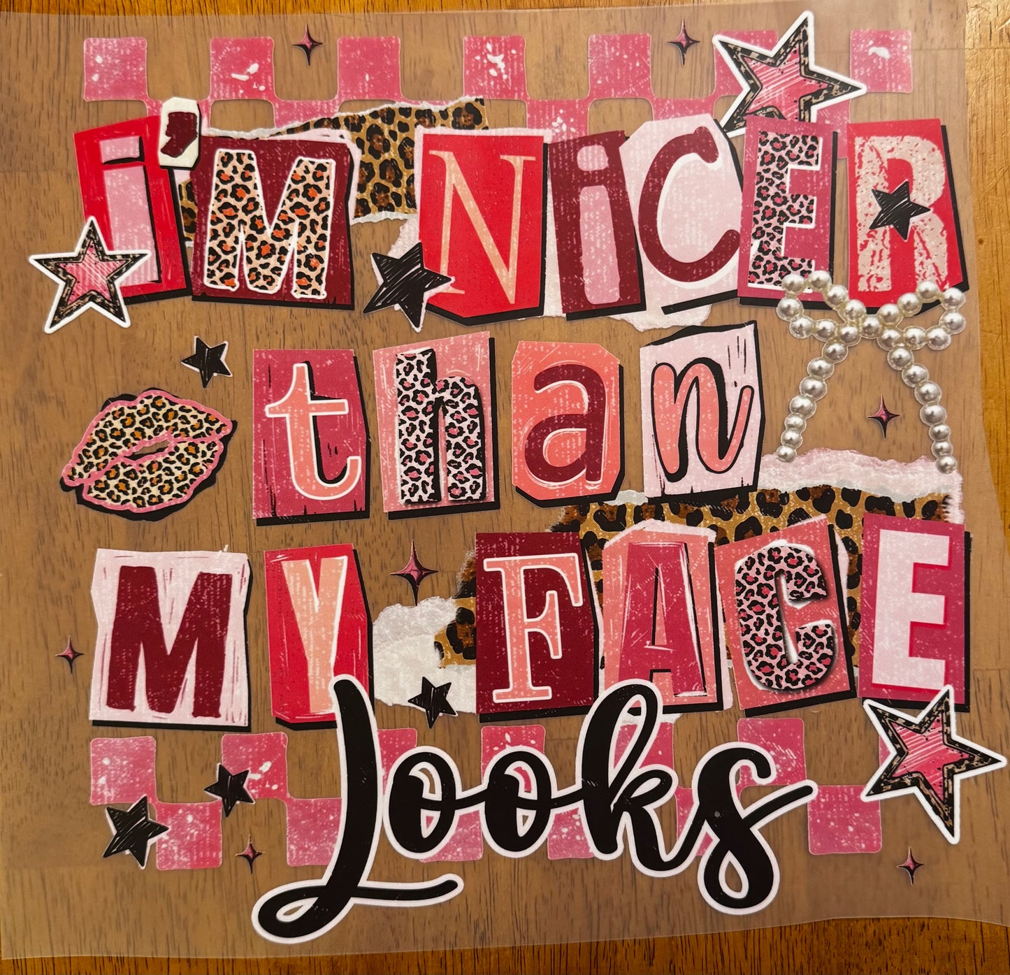 "I'm nicer than my face looks"