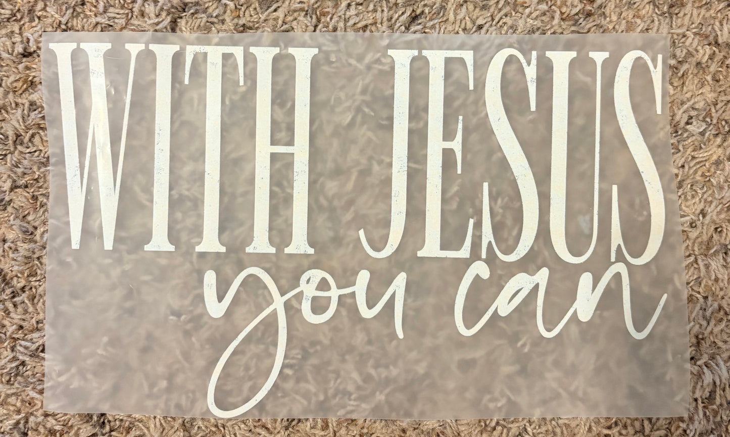 “With Jesus you can”