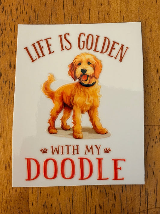 "Life is golden” Decal