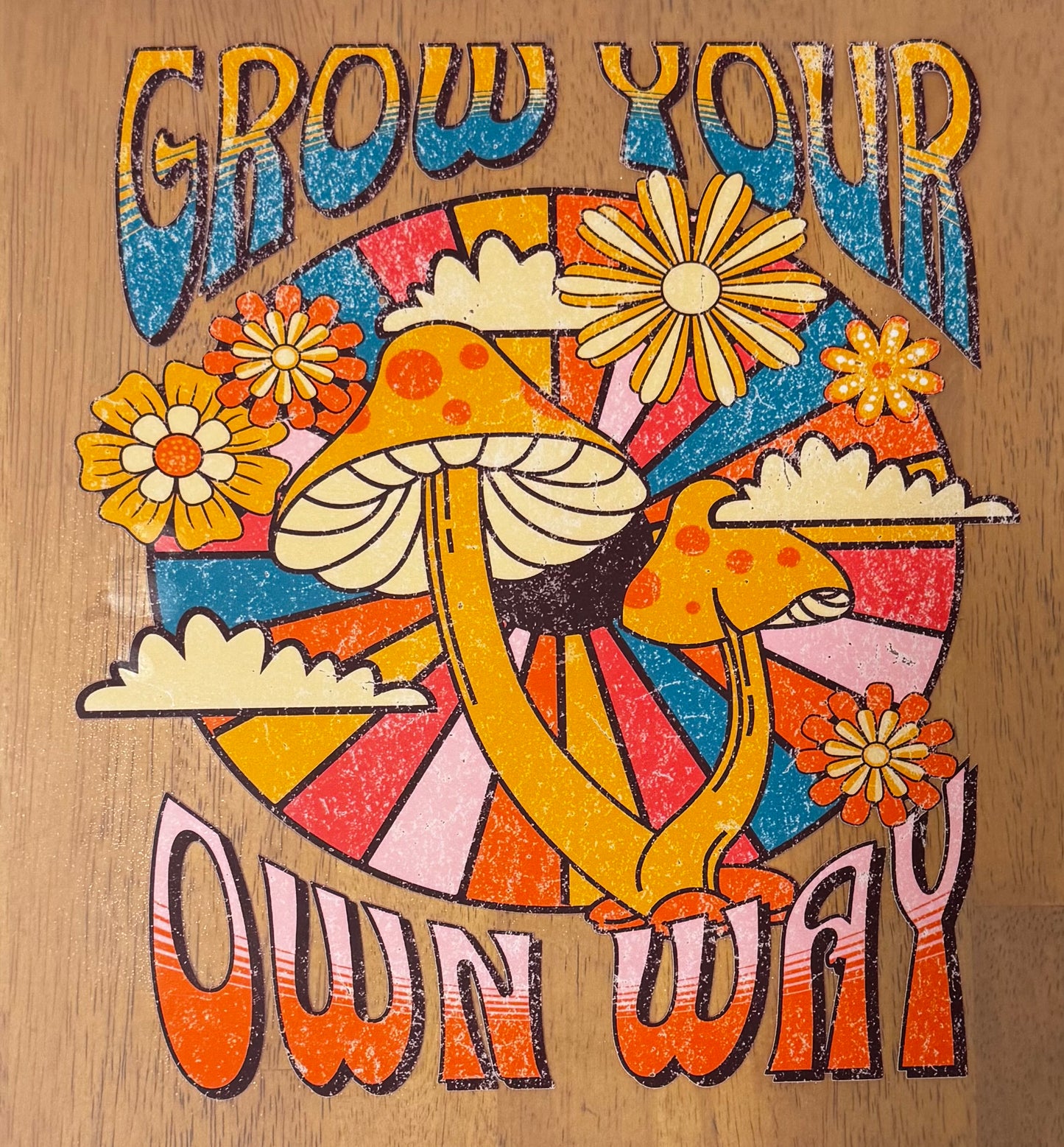“Grow your own way”