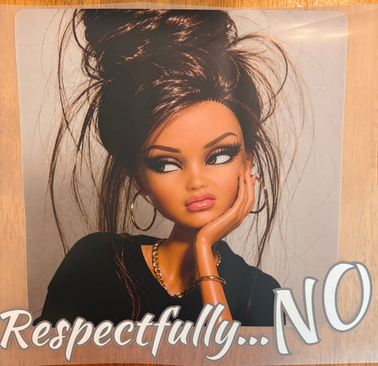 “Respectfully no”