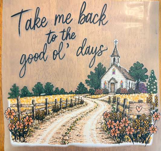 “Take me back to the good ol’ days”