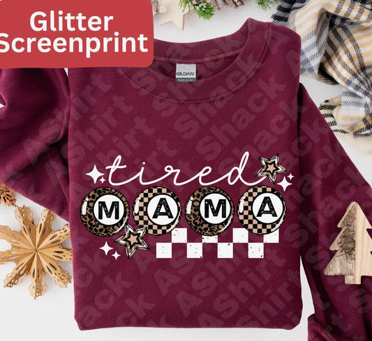 “Tired mama” GLITTER