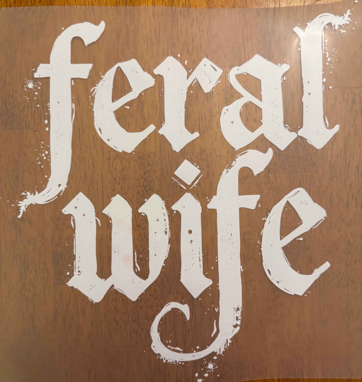"Feral wife"