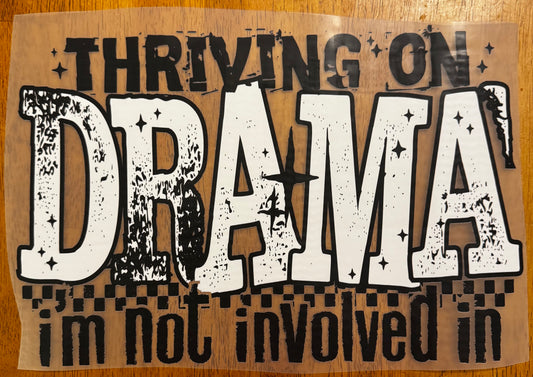 "Thriving on drama"