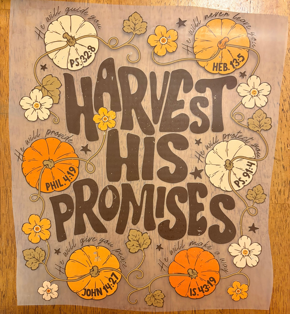 “Harvest his promises”