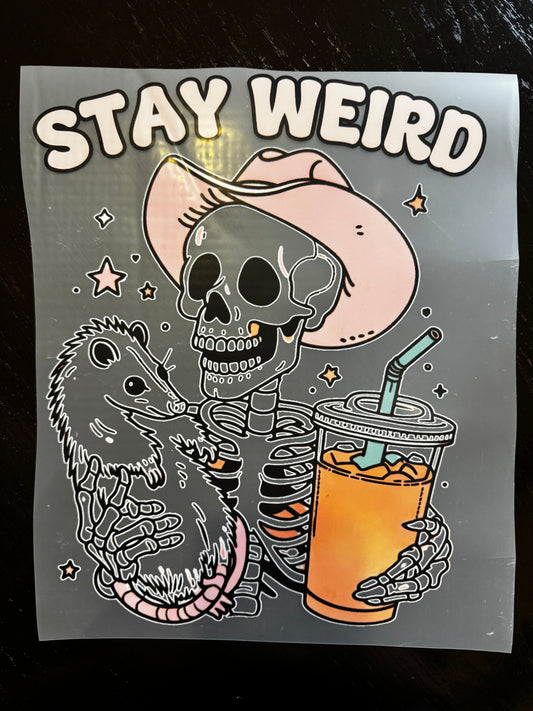 “Stay weird"