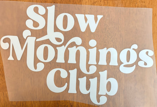 “Slow mornings club”