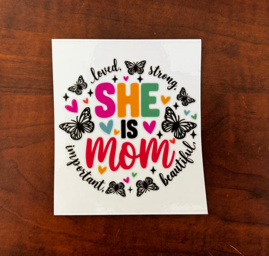 “She is mom” Decal