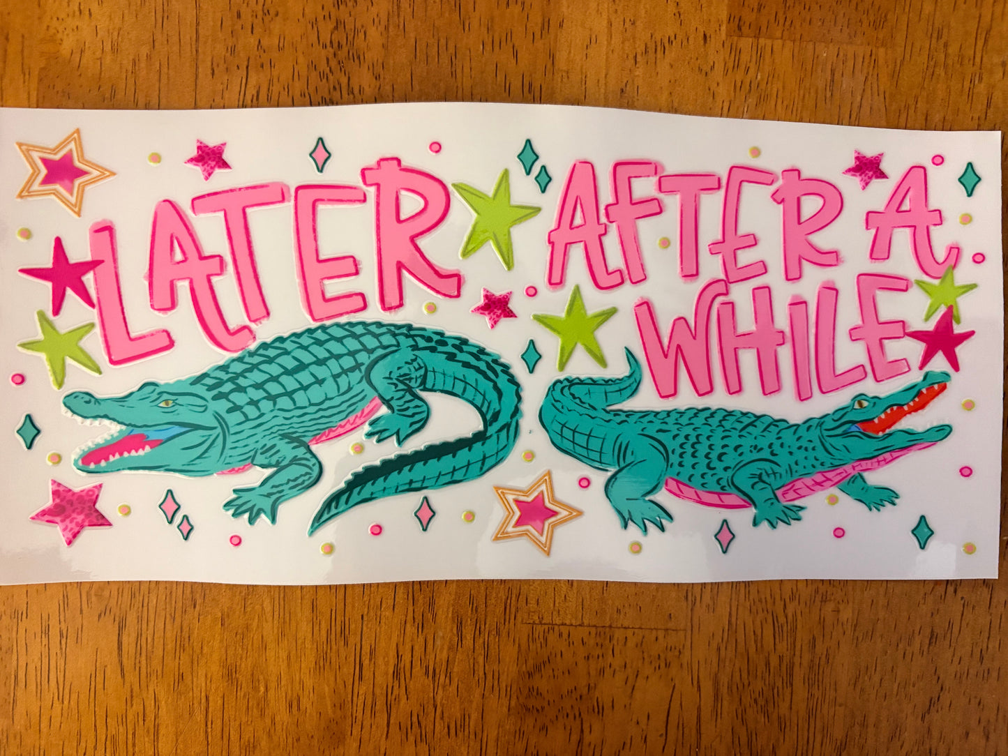 "Later gator” Wrap #50A