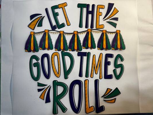 “Let the good times roll”