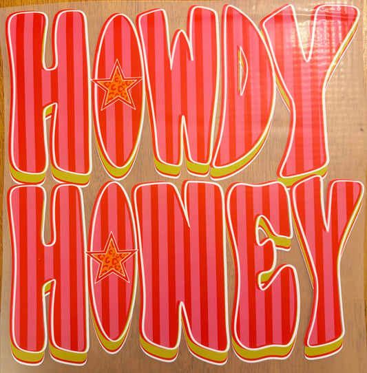 “Howdy honey”