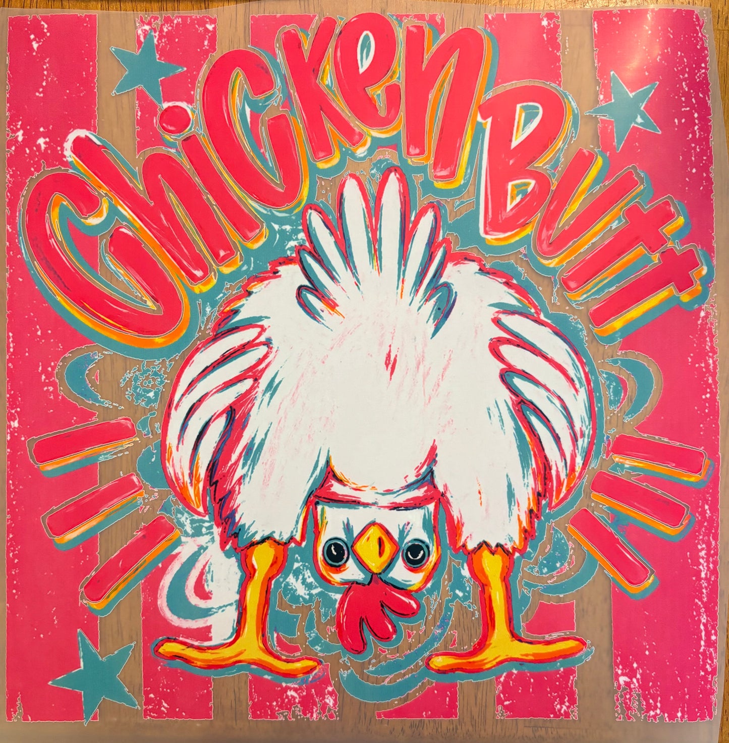 “Guess what, chicken butt” FRONT AND BACK