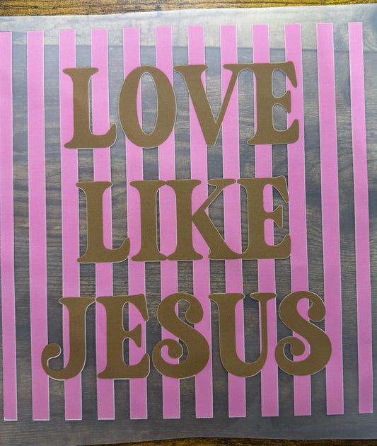 “Brown & pink love like jesus"