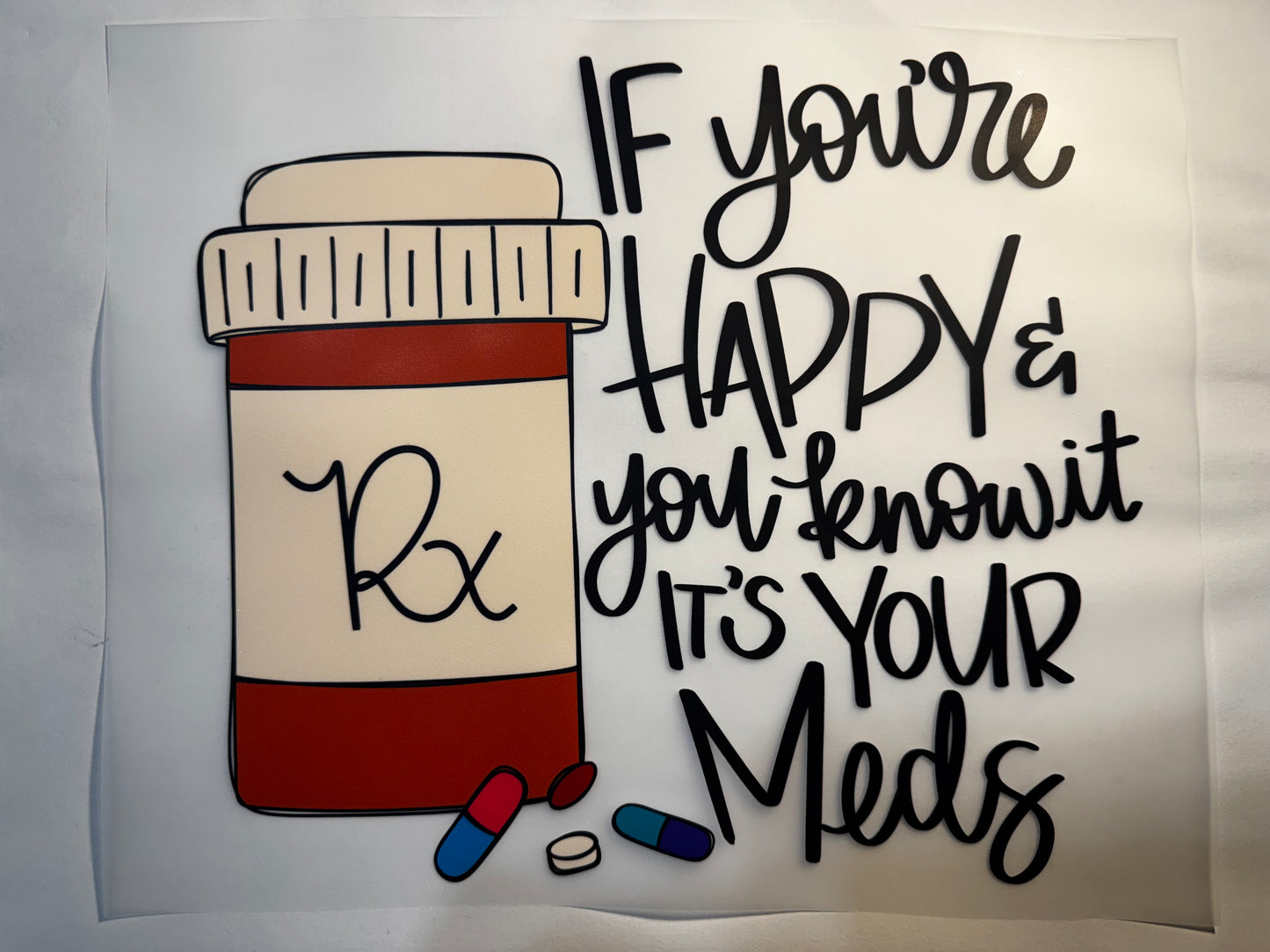 It’s your meds”