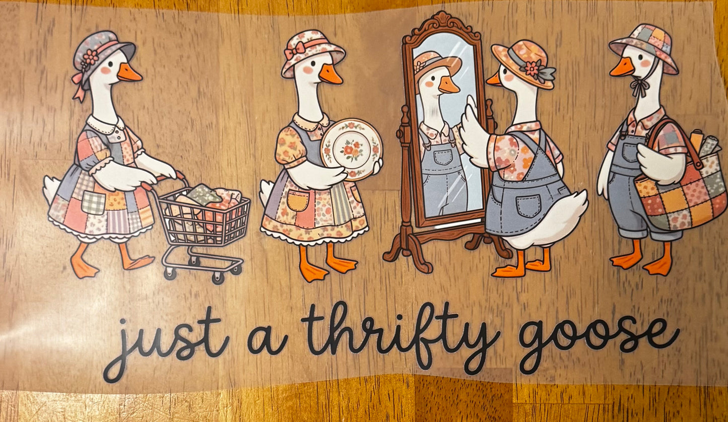 "Just a thrifty goose"