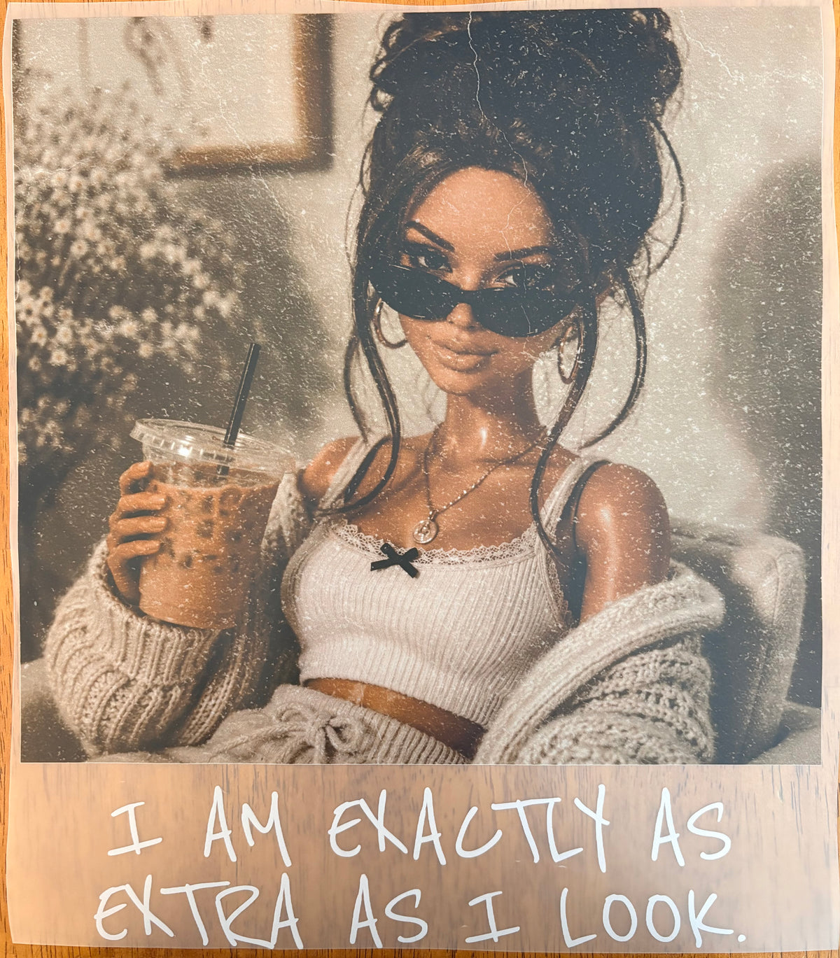 “I am exactly as extra as i look”