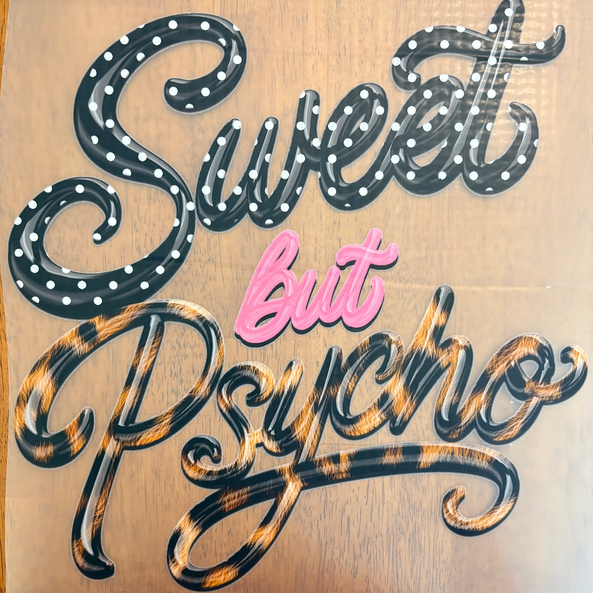 “Sweet but psycho”