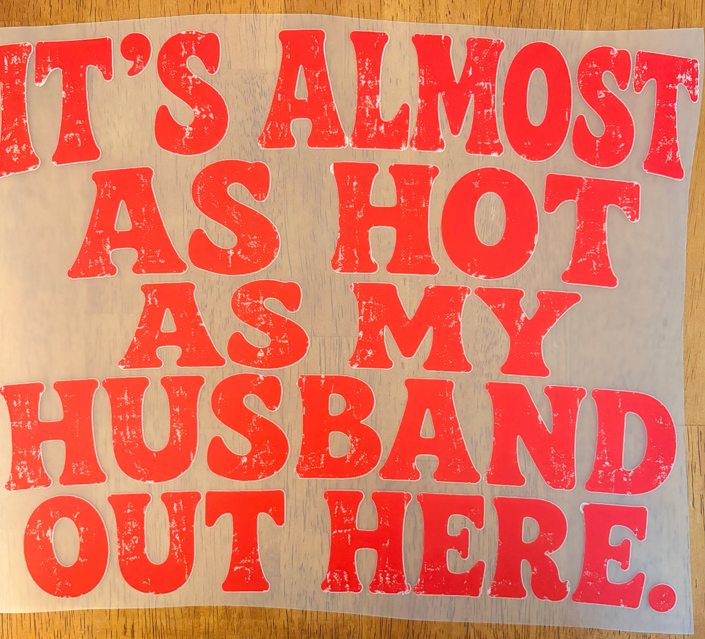 “Almost as hot as my husband”