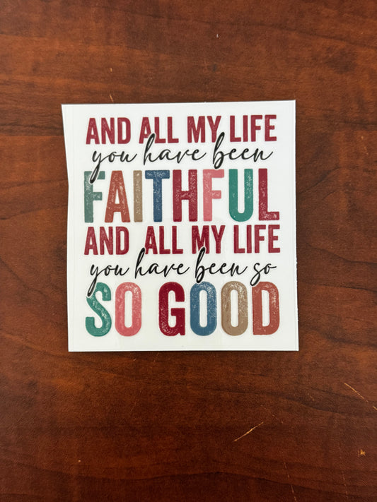 “You have been faithful” Decal