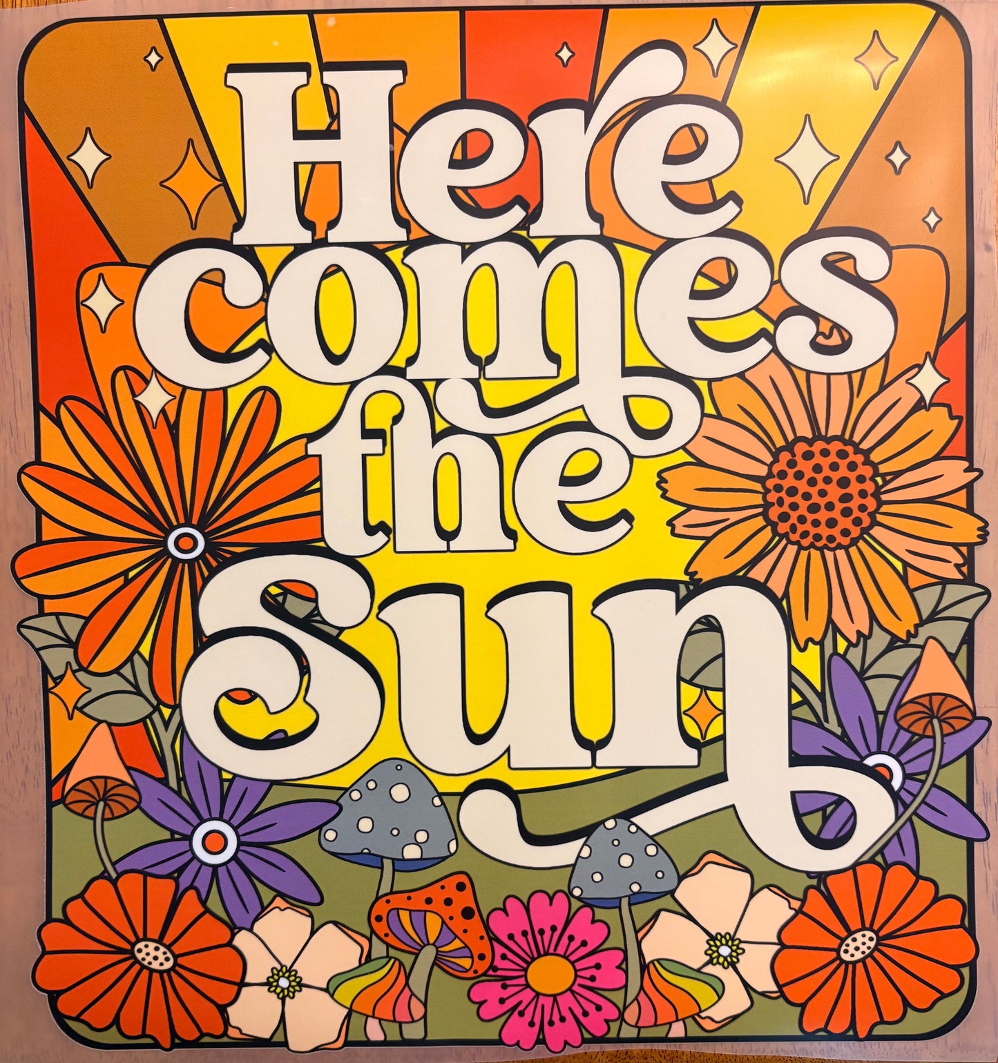 “Here comes the sun”