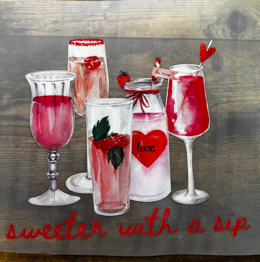 “Sweeter with a sip"