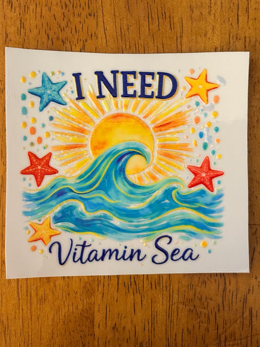 "I need vitamin sea” Decal