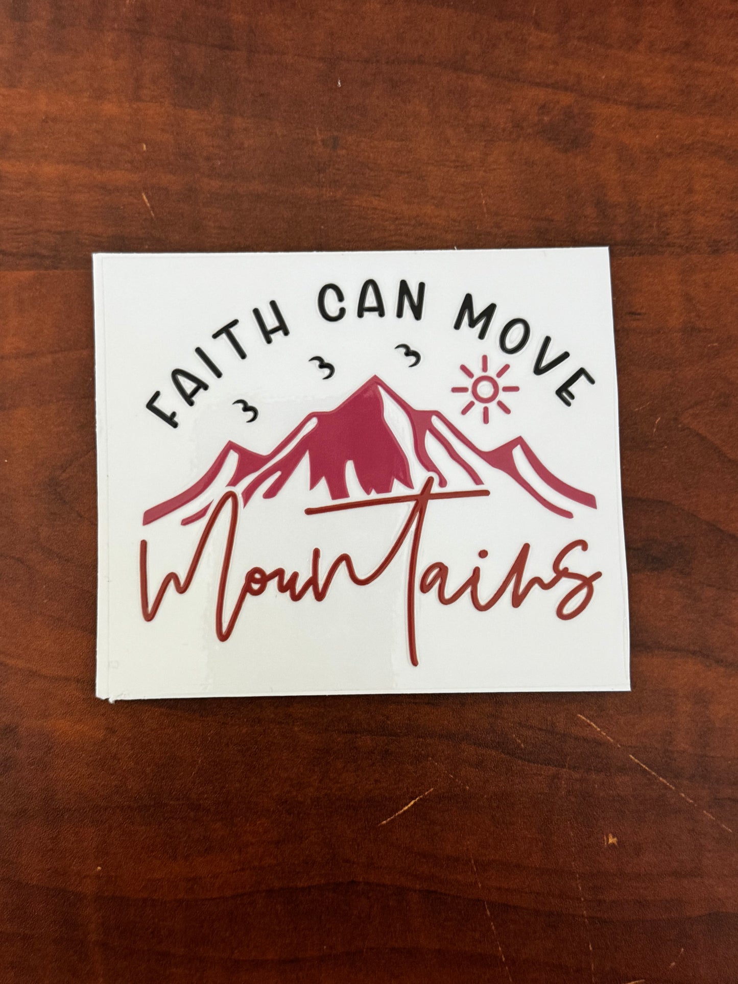 “Faith can move mountains” Decal