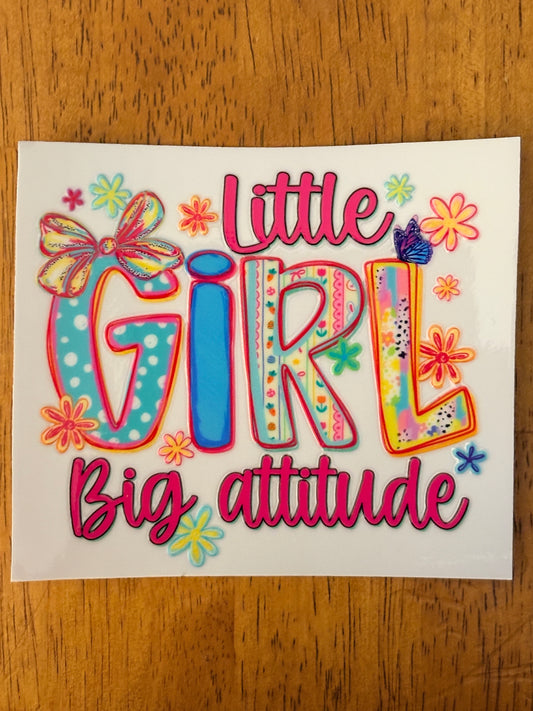 "Little girl, big attitude” Decal