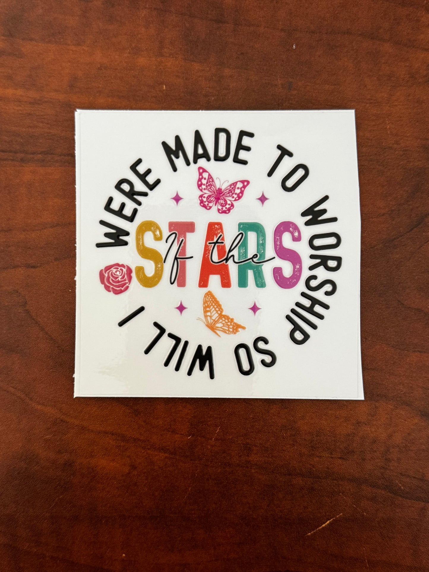 “We’re made to worship” Decal