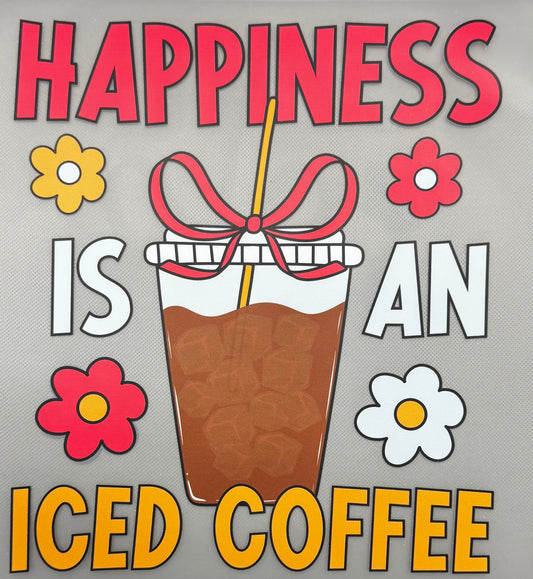 "Happiness is an iced coffee"