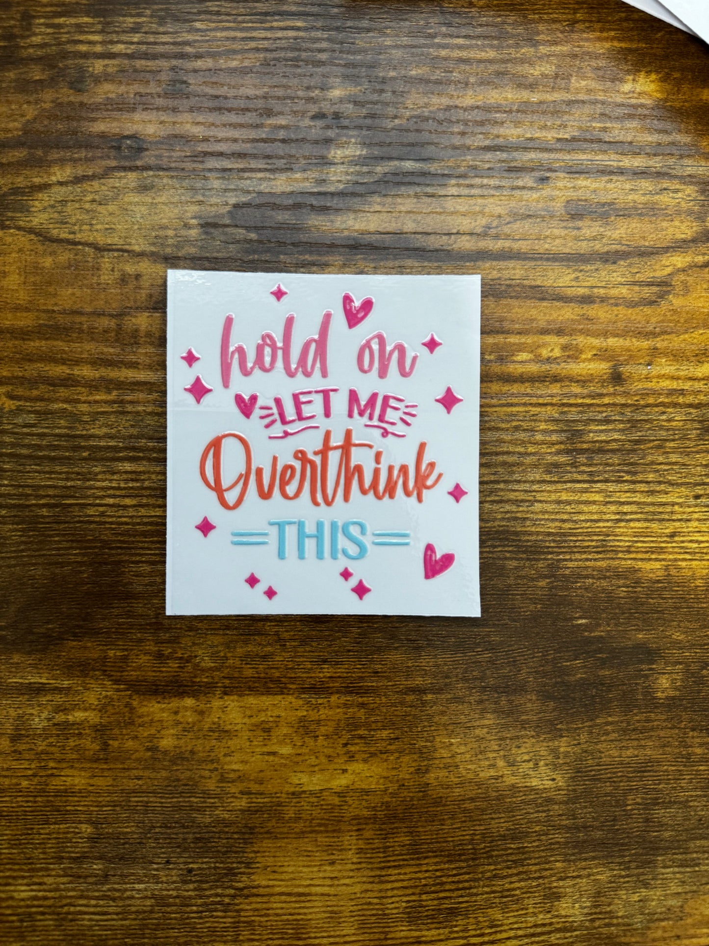 “Let me overthink this” Decal