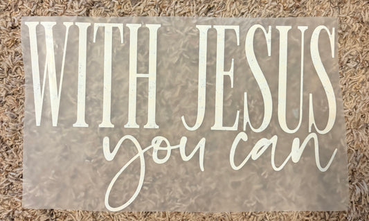 “With Jesus you can”