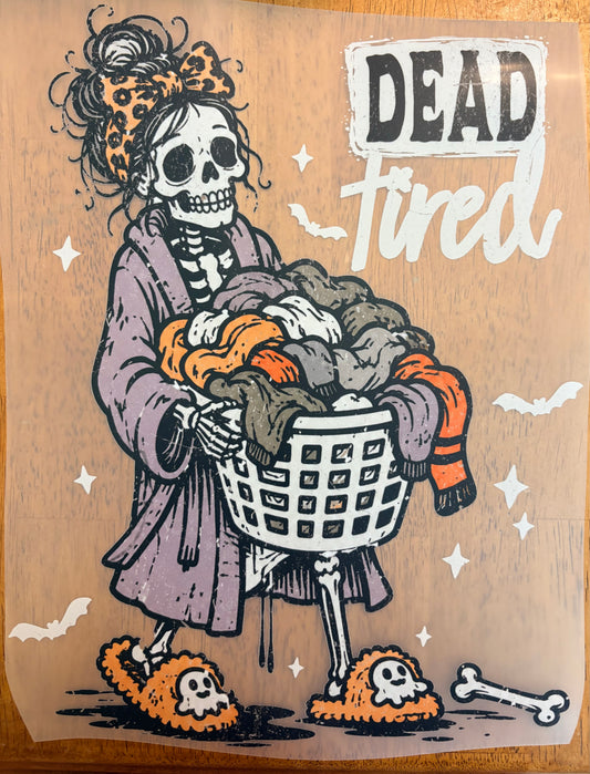 “Dead tired”