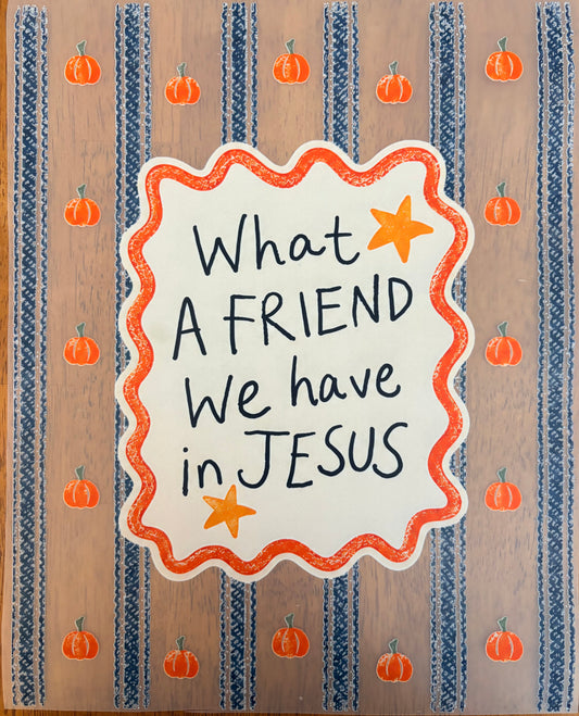 “What a friend we have in Jesus”