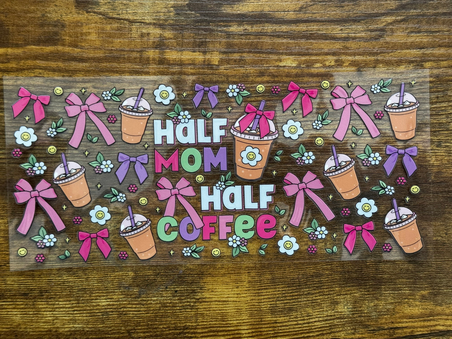 “Half mom half coffee” Wrap #11