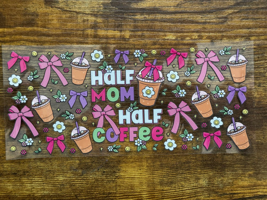“Half mom half coffee” Wrap #11