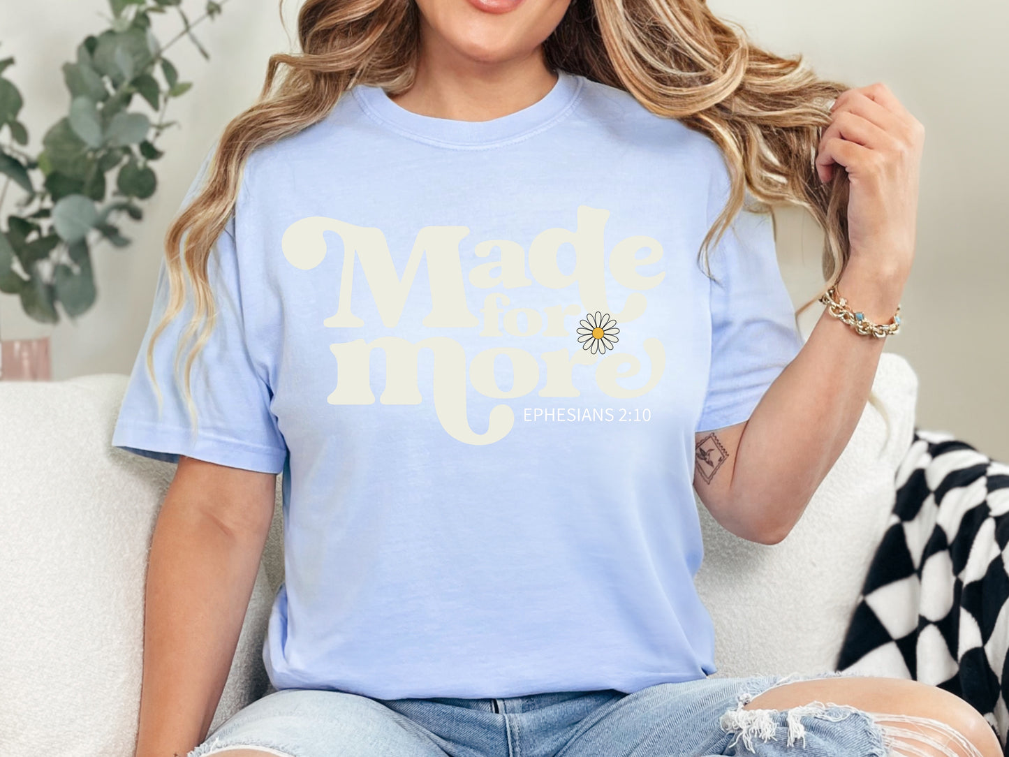 "Made for more" t-shirt